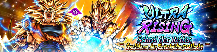 "ULTRA RISING - Schrei der Retter, Genkidama der Entscheidungsschlacht -"!!