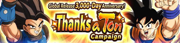 Global Release 3,000-Day Anniversary! Thanks a Ton Campaign