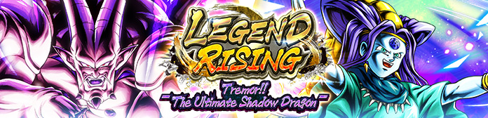 "LEGEND RISING - TREMOR!! THE ULTIMATE SHADOW DRAGON - " Is Coming!