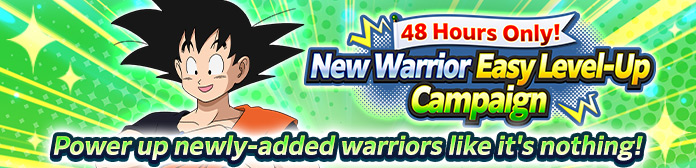 Announcing "48 Hours Only! New Warrior Easy Level-Up Campaign"!