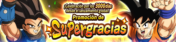 ¡Celebración por los 3000 días desde el lanzamiento global! Promoción de Superagradecimiento