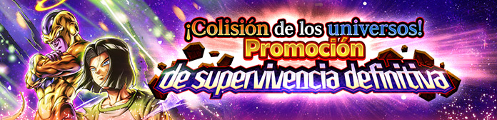 ¡¡Colisión de los universos! Promoción de supervivencia definitiva!