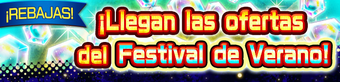 ¡Se celebra la "Promoción del Festival de Verano"!