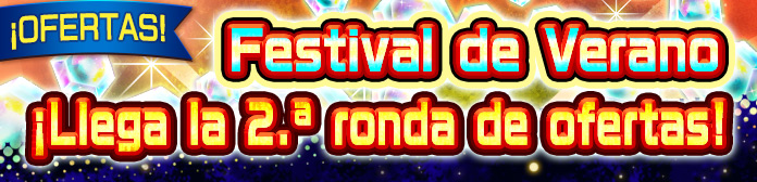 ¡Llega la "Promoción del Festival de Verano"!