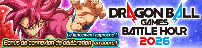 Bonus de connexion à l'occasion de « DRAGON BALL Games Battle Hour 2026 » !