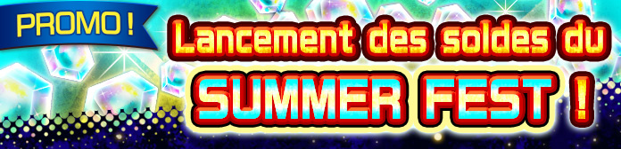 Lancement des « Promos du SUMMER FEST » !