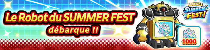 Arrivée du « Robot du SUMMER FEST » !