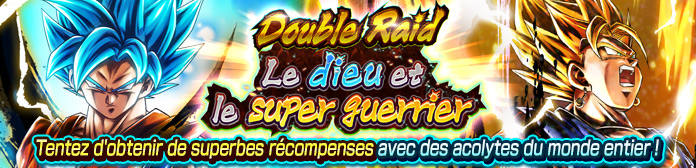 Lancement de « Double Raid - Le dieu et le super guerrier » !